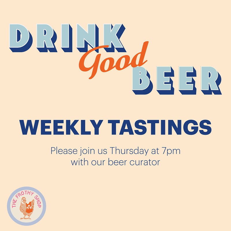THURSDAY NIGHT 7PM WEEKLY BEER TASTING ** Changed to FRIDAYS